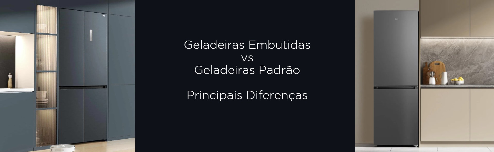 Geladeiras Embutidas vs. Geladeiras Padrão: Principais Diferenças