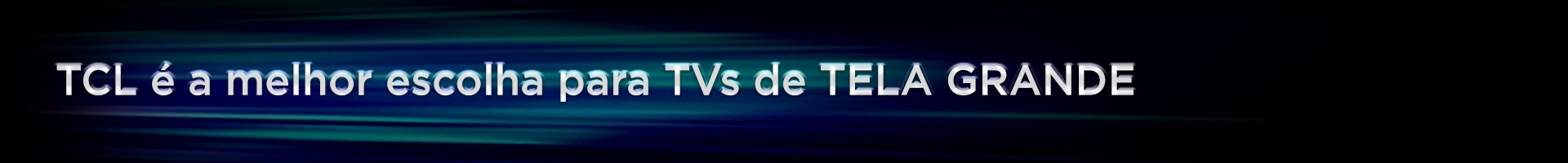 TCL is the Best Choice for Big tv
