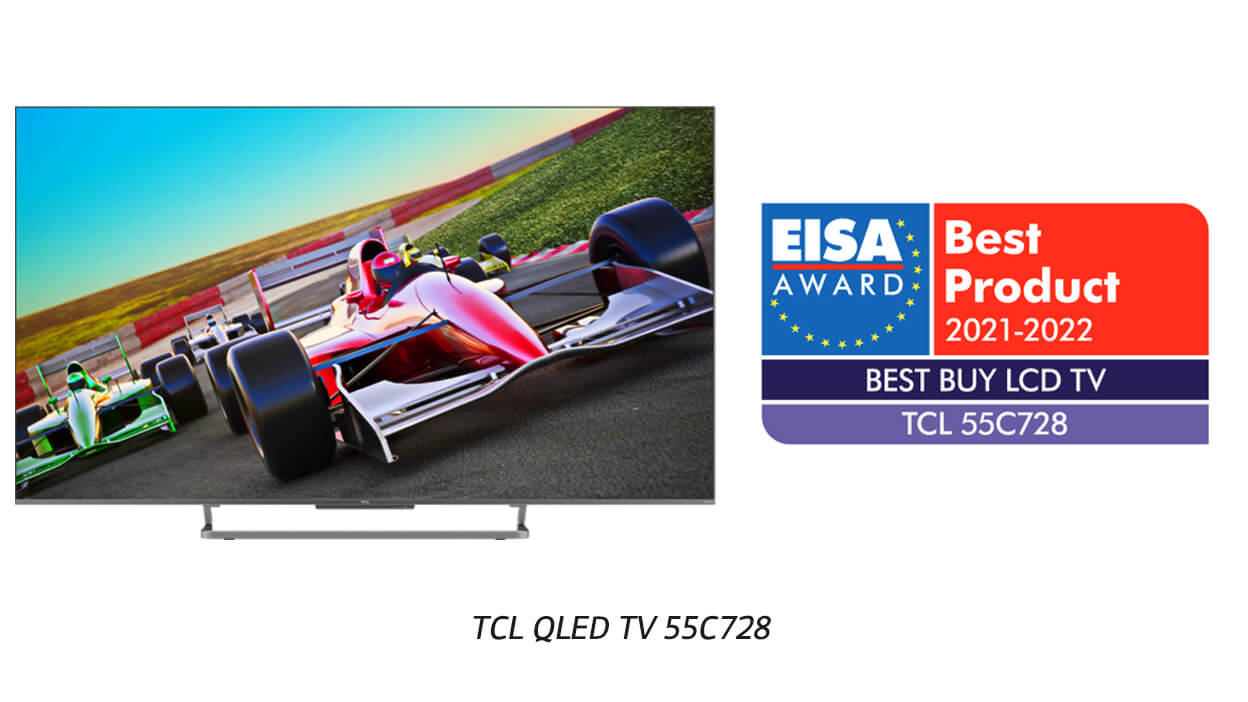 TCL QLED TV 55C728 WINS THE “BEST BUY TV 2021-2022” FROM EISA