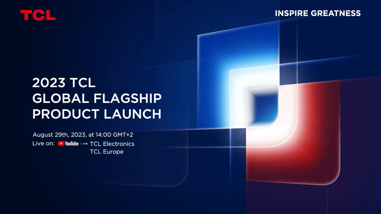 TCL Hosts Flagship Product Launch on the latest innovations to demonstrate that Greatness Begins at Home  