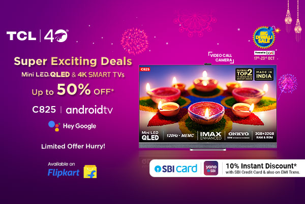 This Diwali Enjoy Exciting Offers on Latest Smart TVs from TCL & iFFALCON at the Flipkart Big Diwali Sale