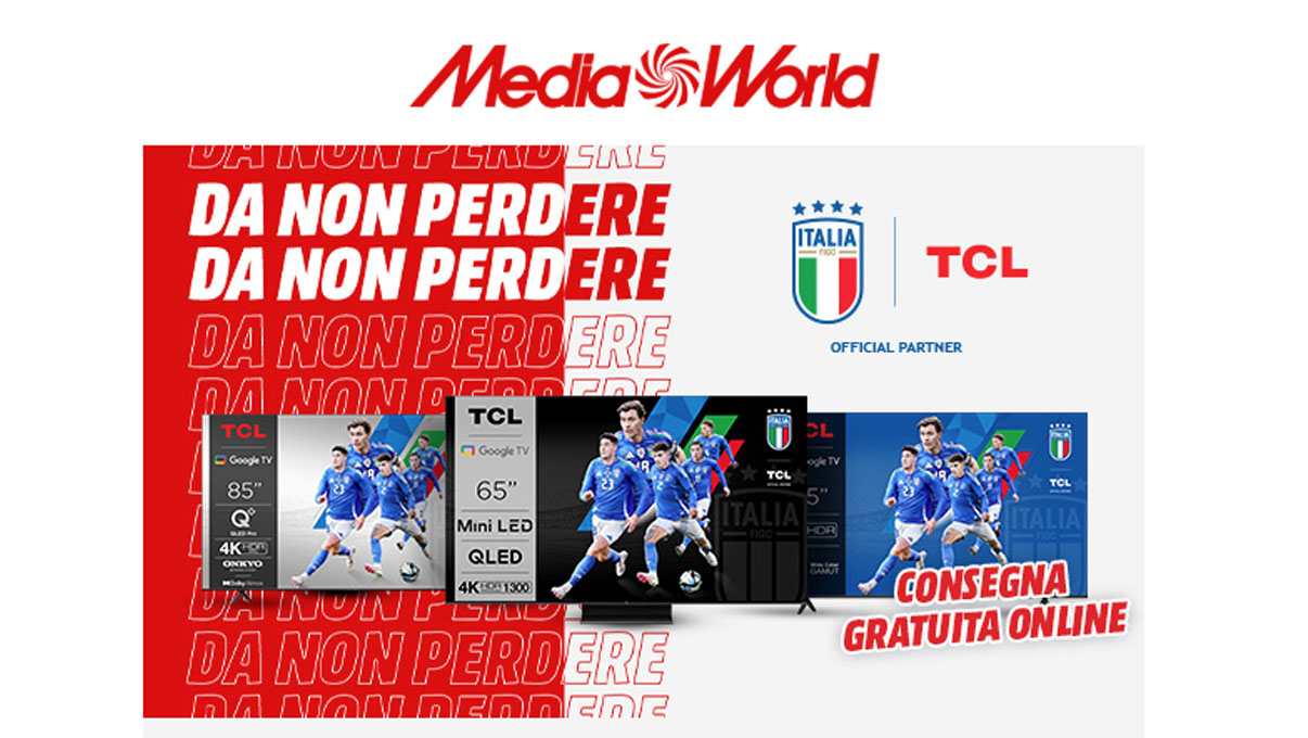 TCL fa il suo ingresso nei 131 negozi e nel canale e-commerce di MediaWorld