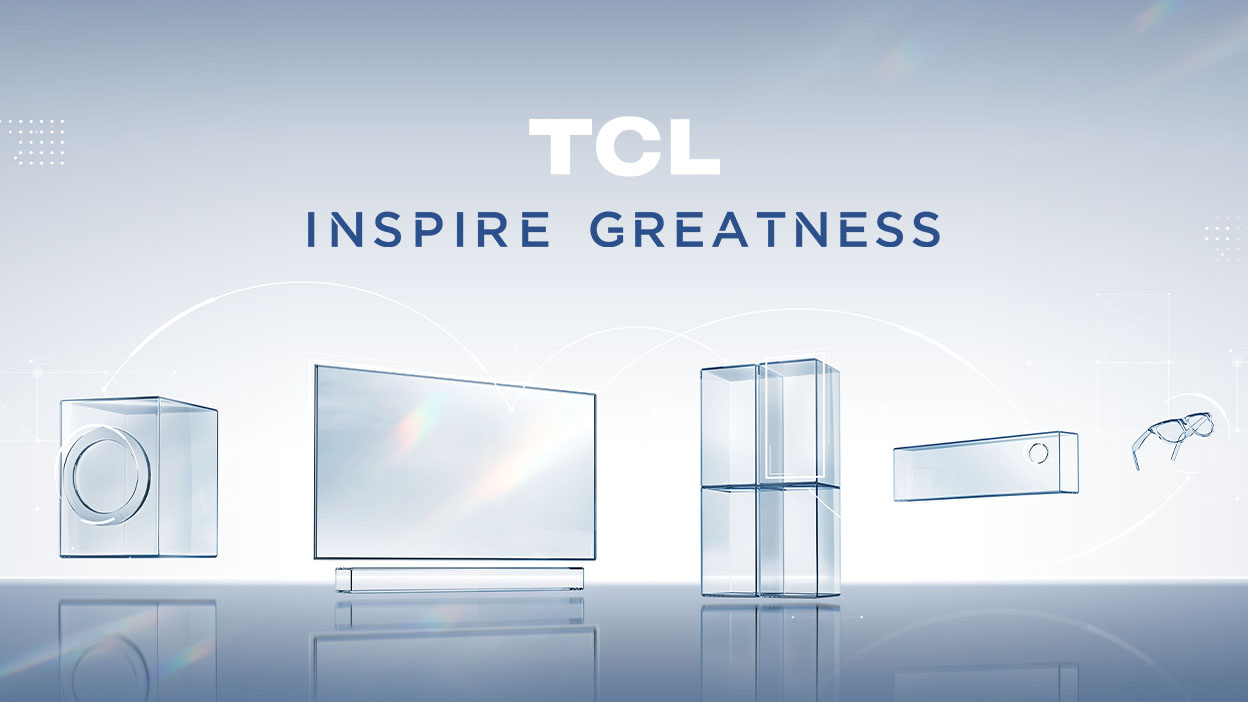 Vì sao nên chọn TCL đồng hành cùng ngôi nhà bạn?