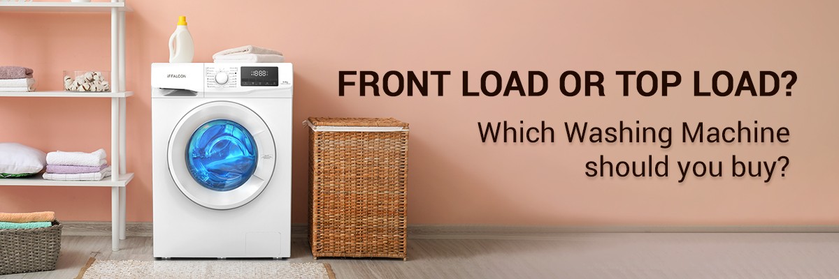 Front Load Or Top Load: Which Washing Machine You Should Buy
